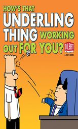 How's That Underling Thing Working Out for You? by Scott Adams Paperback Book