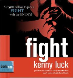 Fight: Are You Willing to Pick a Fight with Evil? (God's Man Series) by Kenny Luck Paperback Book