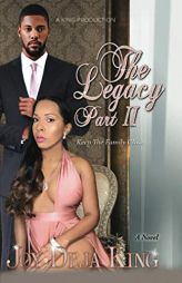 The Legacy Part 2: Keep the Family Close... by Joy Deja King Paperback Book