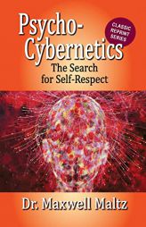 Psycho-Cybernetics The Search for Self-Respect by Maxwell Maltz Paperback Book