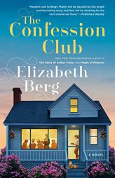 The Confession Club: A Novel by Elizabeth Berg Paperback Book