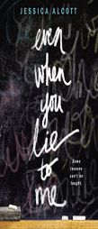 Even When You Lie to Me by Jessica Alcott Paperback Book