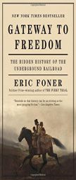 Gateway to Freedom: The Hidden History of the Underground Railroad by Eric Foner Paperback Book