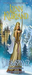 Dreamspinner (A Novel of the Nine Kingdoms) by Lynn Kurland Paperback Book