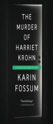 The Murder of Harriet Krohn by Karin Fossum Paperback Book
