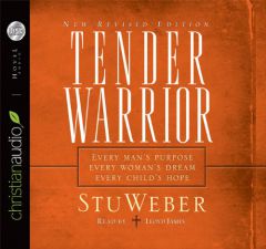 Tender Warrior by Stu Weber Paperback Book