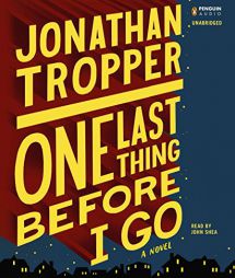 One Last Thing Before I Go by Jonathan Tropper Paperback Book