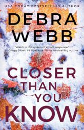 Closer Than You Know by Debra Webb Paperback Book