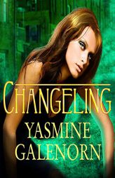 Changeling (The Otherworld Series) by Yasmine Galenorn Paperback Book