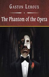 The Phantom of the Opera, with eBook by Gaston LeRoux Paperback Book