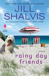 Rainy Day Friends: A Novel by Jill Shalvis Paperback Book