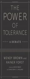 The Power of Tolerance: A Debate by Rainer Forst Paperback Book