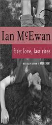 First Love, Last Rites: Stories by Ian McEwan Paperback Book