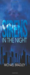 Sirens in the Night by Michael Bradley Paperback Book