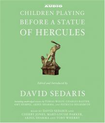 Children Playing Before a Statue of Hercules by David Sedaris Paperback Book