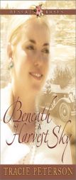 Beneath a Harvest Sky (Desert Roses) by Tracie Peterson Paperback Book