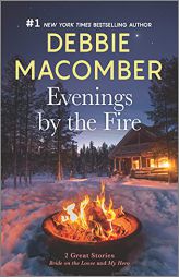 Evenings by the Fire: A Novel by Debbie Macomber Paperback Book