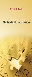 Methodical Conclusion by Rebekah Roth Paperback Book