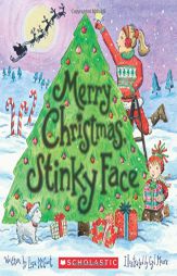 Merry Christmas, Stinky Face by Lisa McCourt Paperback Book