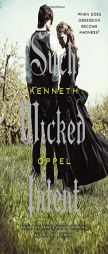 Such Wicked Intent: The Apprenticeship of Victor Frankenstein, Book Two by Kenneth Oppel Paperback Book
