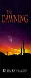 The Dawning by Karin Kallmaker Paperback Book