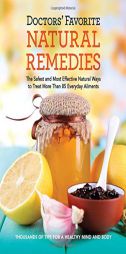 Doctors' Favorite Natural Remedies: The Safest and Most Effective Natural Ways to Treat Everyday Ailments by Editors at Reader's Digest Paperback Book