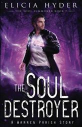 The Soul Destroyer (The Soul Summoner) by Elicia Hyder Paperback Book