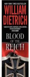 Blood of the Reich by William Dietrich Paperback Book