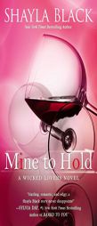 Mine to Hold (A Wicked Lovers Novel) by Shayla Black Paperback Book