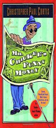Mr. Chickee's Funny Money by Christopher Paul Curtis Paperback Book