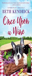 Once Upon a Wine by Beth Kendrick Paperback Book