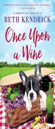 Once Upon a Wine by Beth Kendrick Paperback Book