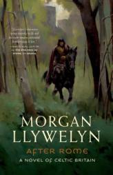 After Rome by Morgan Llywelyn Paperback Book
