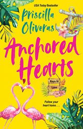 Anchored Hearts (Keys to Love) by Priscilla Oliveras Paperback Book