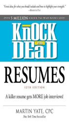 Knock 'em Dead Resumes: A Killer Resume Gets More Job Interviews! by Martin Yate Paperback Book