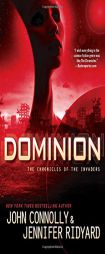 Dominion: The Chronicles of the Invaders by John Connolly Paperback Book