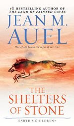 The Shelters of Stone (Earth's Children® Series) by Jean M. Auel Paperback Book