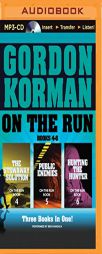 On the Run Books 4-6: The Stowaway Solution, Public Enemies, Hunting the Hunter (On the Run Series) by Gordon Korman Paperback Book