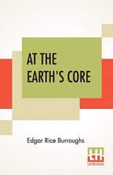 At The Earth's Core by Edgar Rice Burroughs Paperback Book
