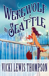 Werewolf in Seattle (The Wild about You Series) by Vicki Lewis Thompson Paperback Book