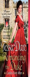 Romancing the Duke: Castles Ever After by Tessa Dare Paperback Book