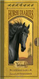 Horse Diaries #6: Yatimah by Catherine Hapka Paperback Book
