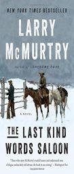 The Last Kind Words Saloon: A Novel by Larry McMurtry Paperback Book