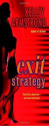 Exit Strategy by Kelley Armstrong Paperback Book