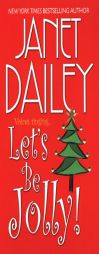 Let's Be Jolly by Janet Dailey Paperback Book