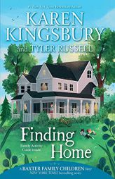 Finding Home (A Baxter Family Children Story) by Karen Kingsbury Paperback Book