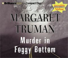 Murder in Foggy Bottom (Capital Crimes) by Margaret Truman Paperback Book