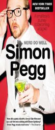 Nerd Do Well: A Small Boy's Journey to Becoming a Big Kid by Simon Pegg Paperback Book