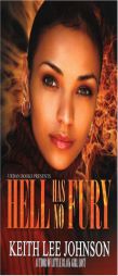 Hell Has No Fury by Keith Lee Johnson Paperback Book