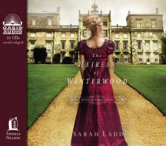 The Heiress of Winterwood (Whispers on the Moors) by Sarah E. Ladd Paperback Book